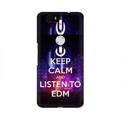 Keep Calm And Listen To EDM Mobile Cover For Huawei Nexus 6P