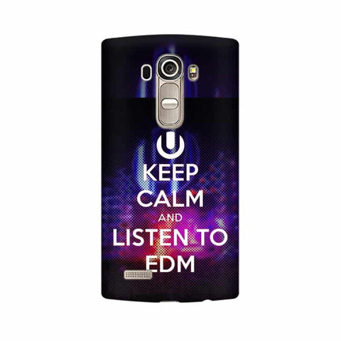 Keep Calm And Listen To EDM Mobile Cover For LG G4