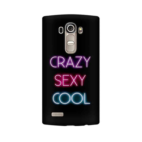 Crazy Sexy Cool Mobile Cover For LG G4