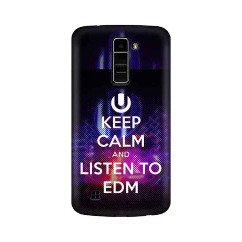Keep Calm And Listen To EDM Mobile Cover For LG K10
