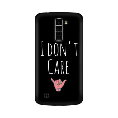 I Don't Care Mobile Cover For LG K10