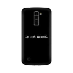 I'm not Normal Mobile Cover For LG K10