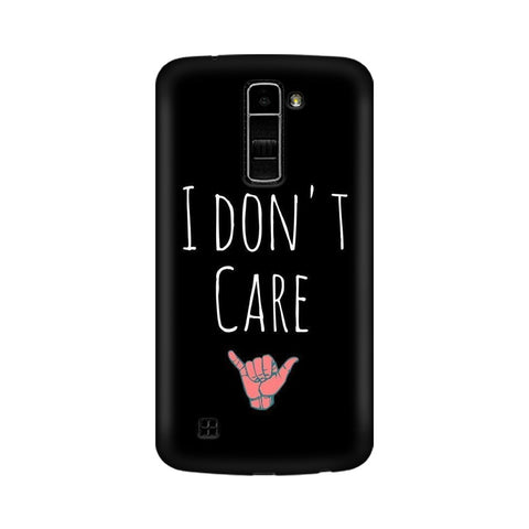 I Don't Care Mobile Cover For LG K7