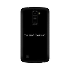 I'm not Normal Mobile Cover For LG K7