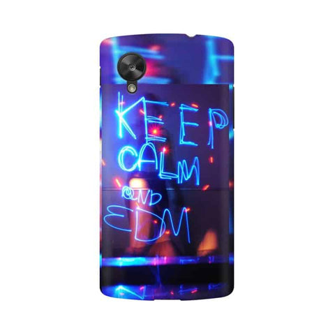 Keep Calm And EDM Mobile Cover For LG Nexus 5