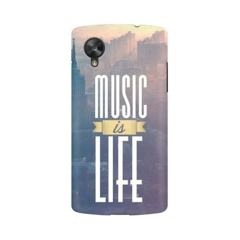 Music is Life Mobile Cover For LG Nexus 5