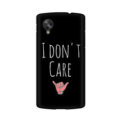 I Don't Care Mobile Cover For LG Nexus 5
