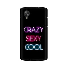 Crazy Sexy Cool Mobile Cover For LG Nexus 5