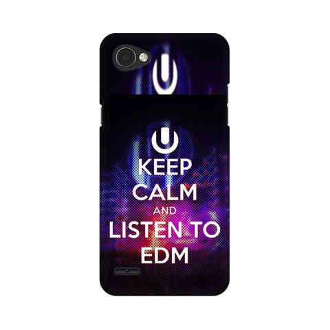 Keep Calm And Listen To EDM Mobile Cover For LG Q6
