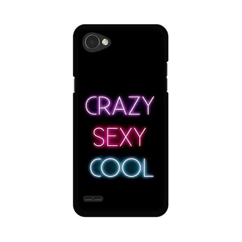 Crazy Sexy Cool Mobile Cover For LG Q6