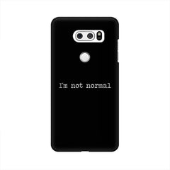 I'm not Normal Mobile Cover For LG V30