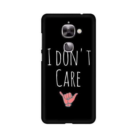 I Don't Care Mobile Cover For LeEco Le 2