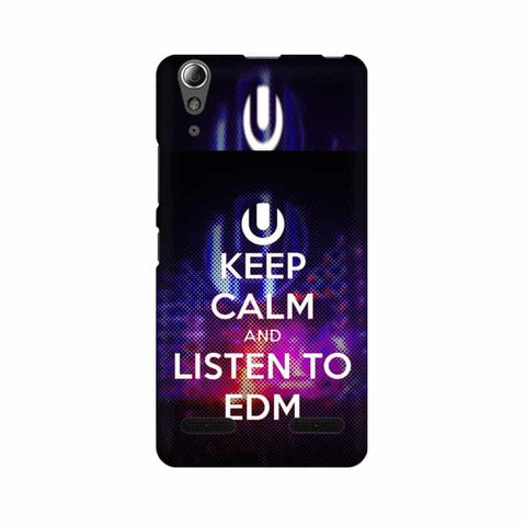 Keep Calm And Listen To EDM Mobile Cover For Lenovo A6000 Plus