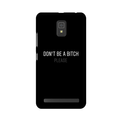 Don't be a Bitch Please Mobile Cover For Lenovo A6600