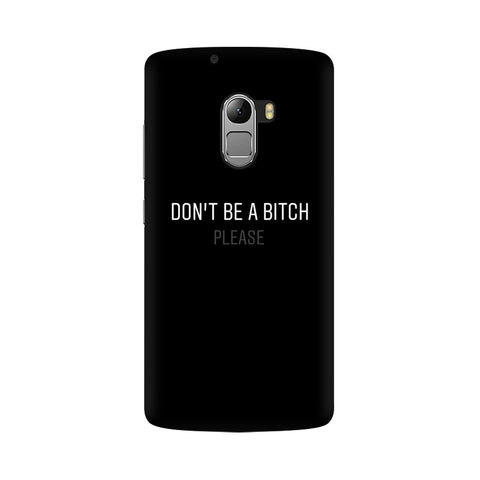 Don't be a Bitch Please Mobile Cover For Lenovo A7010