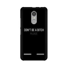Don't be a Bitch Please Mobile Cover For Lenovo K6 Power
