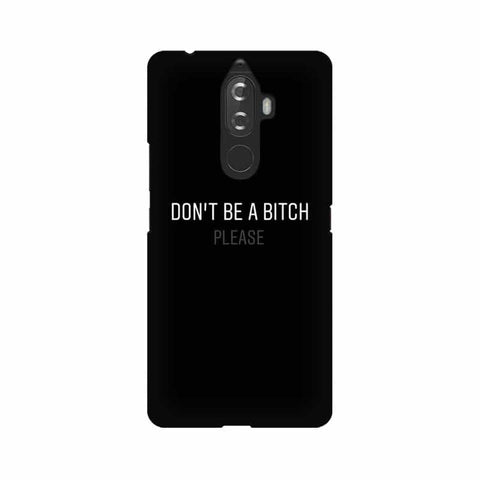 Don't be a Bitch Please Mobile Cover For Lenovo K8 Note