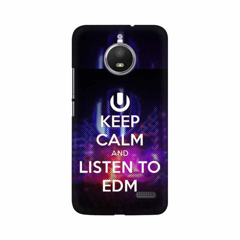 Keep Calm And Listen To EDM Mobile Cover For Moto E4