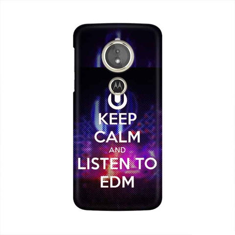 Keep Calm And Listen To EDM Mobile Cover For Moto E5