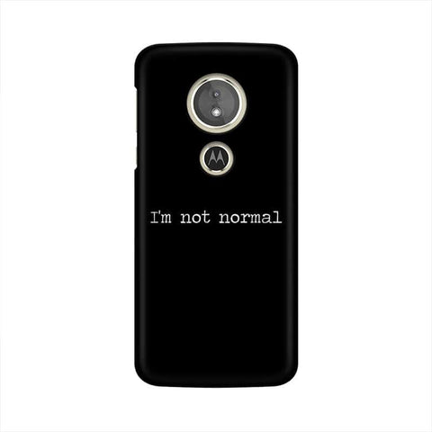 I'm not Normal Mobile Cover For Moto E5