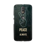 Always Peace Mobile Cover For Moto G4 Plus