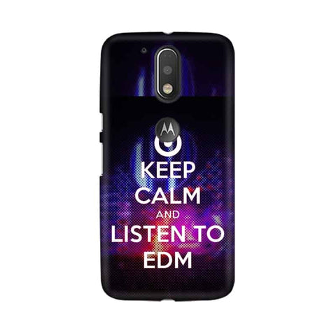 Keep Calm And Listen To EDM Mobile Cover For Moto G4