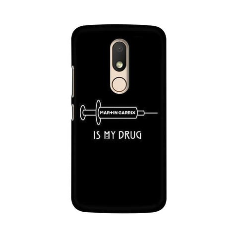 Music is My Drug Mobile Cover For Moto M