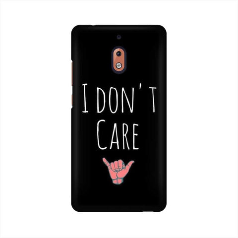 I Don't Care Mobile Cover For Nokia 2.1