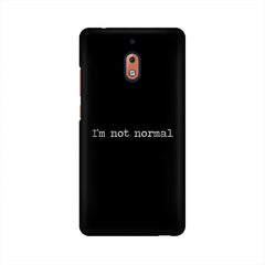 I'm not Normal Mobile Cover For Nokia 2.1