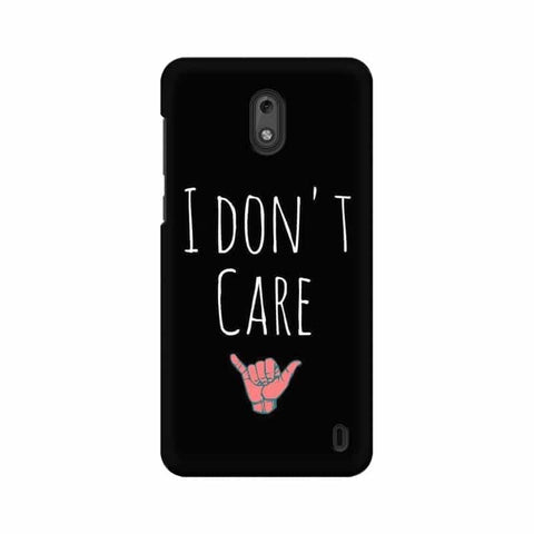 I Don't Care Mobile Cover For Nokia 2