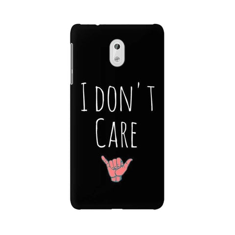 I Don't Care Mobile Cover For Nokia 3