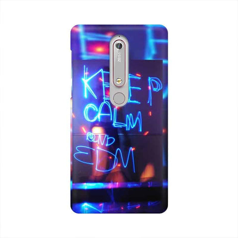 Keep Calm And EDM Mobile Cover For Nokia 6.1