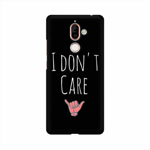 I Don't Care Mobile Cover For Nokia 7 Plus