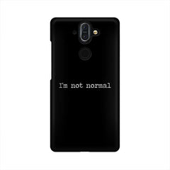 I'm not Normal Mobile Cover For Nokia 8 Sirocco