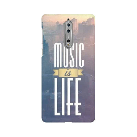 Music is Life Mobile Cover For Nokia 8