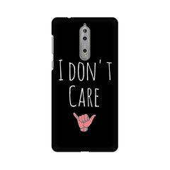 I Don't Care Mobile Cover For Nokia 8