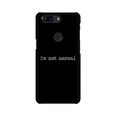 I'm not Normal Mobile Cover For OnePlus 5T