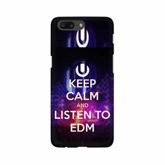 Keep Calm And Listen To EDM Mobile Cover For OnePlus 5
