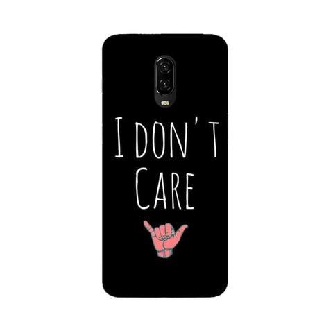 I Don't Care Mobile Cover For OnePlus 6T