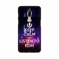Keep Calm And Listen To EDM Mobile Cover For OnePlus 6