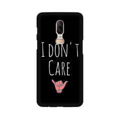 I Don't Care Mobile Cover For OnePlus 6