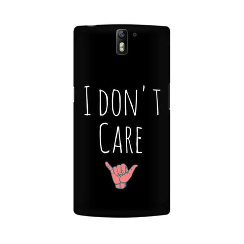 I Don't Care Mobile Cover For OnePlus One
