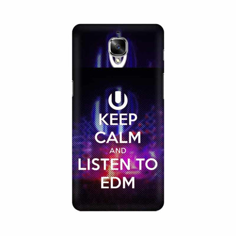 Keep Calm And Listen To EDM Mobile Cover For OnePlus Three
