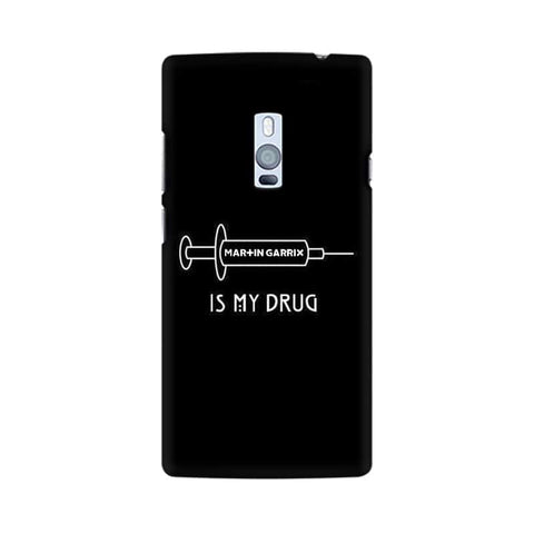 Music is My Drug Mobile Cover For OnePlus Two