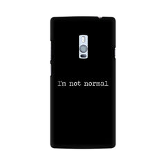 I'm not Normal Mobile Cover For OnePlus Two