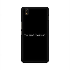 I'm not Normal Mobile Cover For OnePlus X