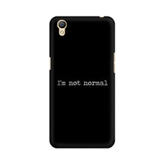 I'm not Normal Mobile Cover For Oppo A37