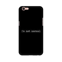 I'm not Normal Mobile Cover For Oppo A39