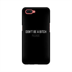 Don't be a Bitch Please Mobile Cover For Oppo A3s