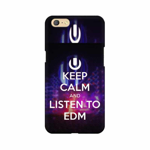 Keep Calm And Listen To EDM Mobile Cover For Oppo A71